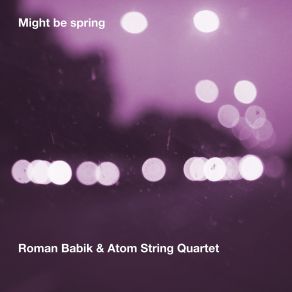 Download track Talk To Me Roman BabikAtom String Quartet