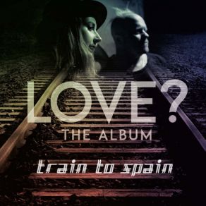 Download track Something's Missing In My Heart Train To Spain