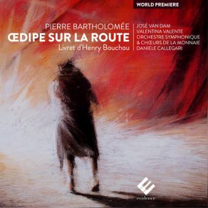 Download track Œdipe Sur La Route, Acte III- Scène 6 José Van Dam, Jean-Guy Devienne, Choeurs De La Monnaie, Pierre Bartholomée, Daniele Callegari, Orchestre Symphonique, Valentina Valente