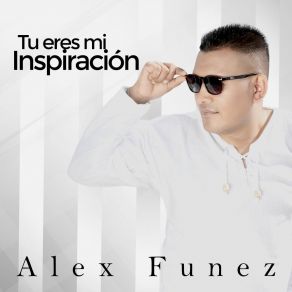 Download track Te Amo Dios Alex Funez