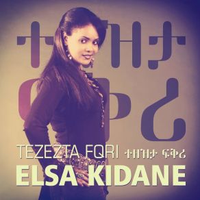 Download track Tezezta Fiqri Elsa Kidane