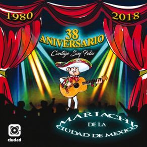 Download track La Vida Es Así (38 Aniversario, 1980-2018) Mariachi De La Ciudad De Mexico