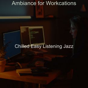 Download track Background For Work From Home Chilled Easy Listening Jazz