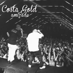 Download track Amizade Costa Gold