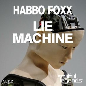 Download track Lie Machine (Original Mix) Habbo Foxx