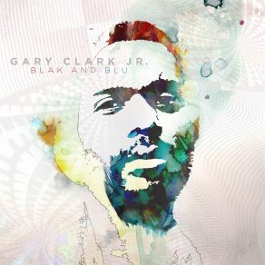 Download track Things Are Changin' Gary Clark Jr.