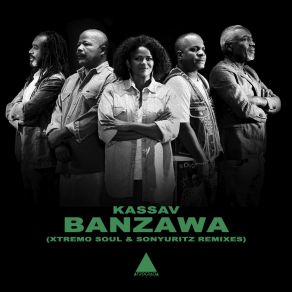 Download track Banzawa (Xtremo Soul & SonyUritz Remix) Kassav'Xtremo Soul, SonyUritz