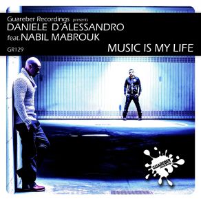 Download track Music Is My Life (Instrumental Mix) Nabil Mabrouk, Daniele D'alessandro