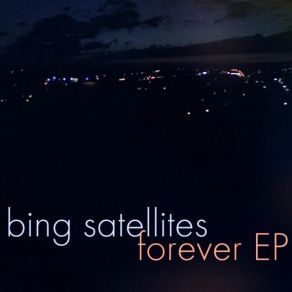 Download track Never Forgotten Bingsatellites