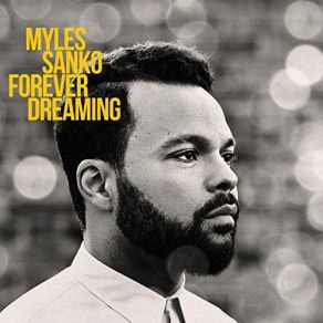 Download track Forever Dreaming Myles Sanko