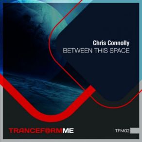 Download track Between'this Space (Extended Mix) Chris Connolly