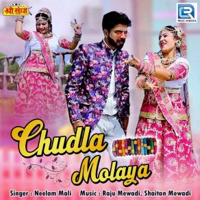 Download track Chudla Molaya Neelam Mali