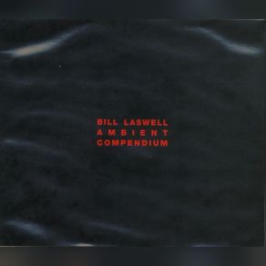 Download track Ancient Evenings Bill Laswell