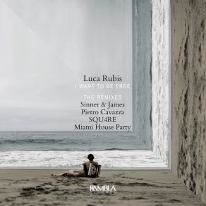 Download track I Want To Be Free (Sinner & James Remix) Luca RubisSinner, James