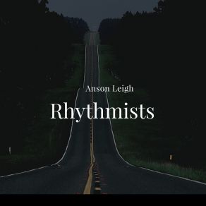 Download track Rhythmists Anson Leigh