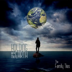 Download track Holding On To The Earth Family Ties