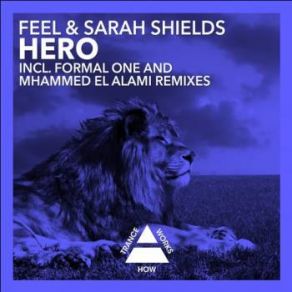 Download track Hero (Formal One Remix) Sarah Shields, The Feel