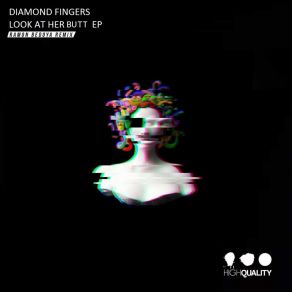 Download track Look At Her Butt (Original Mix) Diamond Fingers