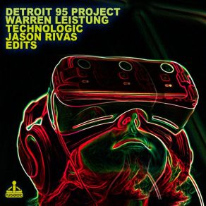 Download track Technologic (Jason Rivas Instrumental Edit) Detroit 95 Project