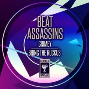 Download track Bring The Ruckus Beat Assassins