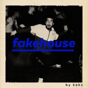 Download track Fake House Koks