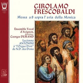 Download track Messa A 8 Sopra L'Aria Delle Monica: Sanctus Georges Durand, Lucienne Antonini, Ensemble Vocal D'Avignon