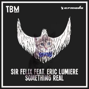 Download track Something Real Sir Felix