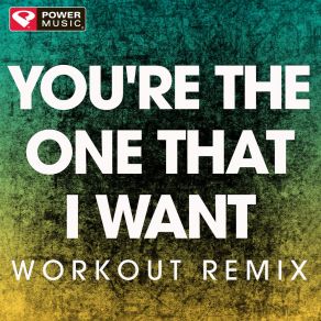 Download track You're The One That I Want (Workout Remix) Power Music Workout