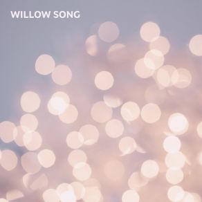 Download track Willow Song Algot Malkolmsson