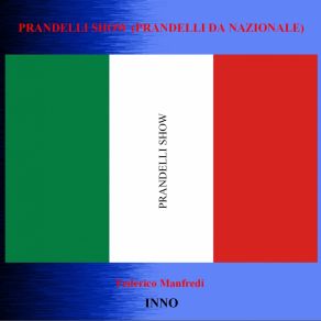 Download track Prandelli Show (Prandelli Da Nazionale)  Federico Manfredi