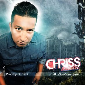 Download track Lo Que Consumo Chriss La Presion