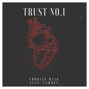 Download track Trust No. 1 Choklat Mylk