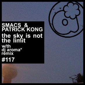 Download track The Sky Is Not The Limit Smacs Patrick Kong