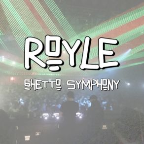 Download track Ghetto Symphony Royle