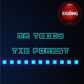 Download track The Forest Mr. Teddy