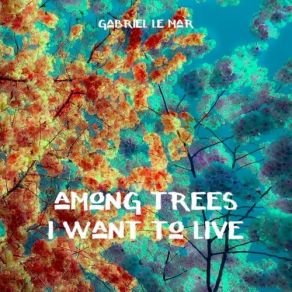 Download track The Living Green Gabriel Le Mar