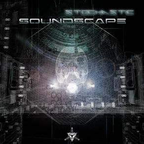 Download track Stochastic (Original Mix) Soundscape