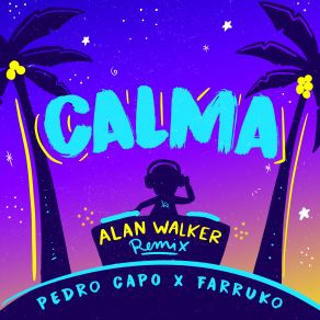 Download track Calma (Alan Walker Remix) Farruko, Pedro Capó, Alan Walker