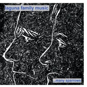 Download track ... Many Sparrows Laguna Family Music