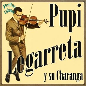 Download track Soy Campesino (Son Montuno) Pupi Legarreta