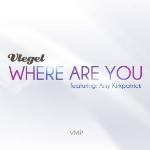 Download track Where Are You (Radio Edit) Vlegel