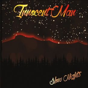 Download track Slow Nights In Idaho Innocent Man