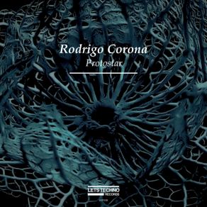 Download track Protostar (Original Mix) Rodrigo Corona