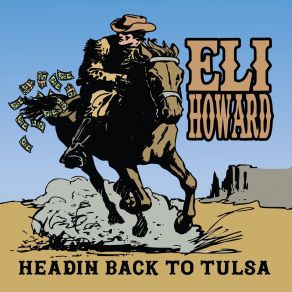 Download track Headin Back To Tulsa Eli Howard