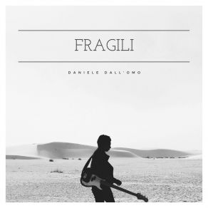 Download track Fragili Daniele Dall'Omo