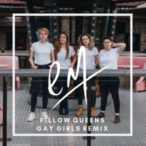 Download track Gay Girls [Elaine Mai Remix] Pillow Queens