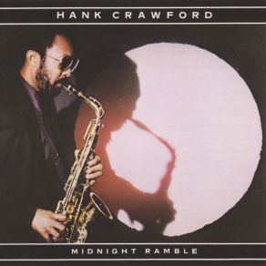 Download track Midnight Ramble Hank Crawford