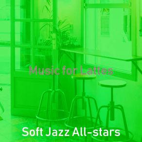 Download track Easy Downtown Cafes Soft Jazz All-Stars