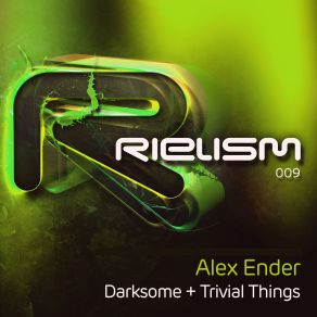 Download track Darksome (Original Mix) Alex Ender