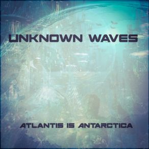 Download track It's Just A Theory Unknown Waves